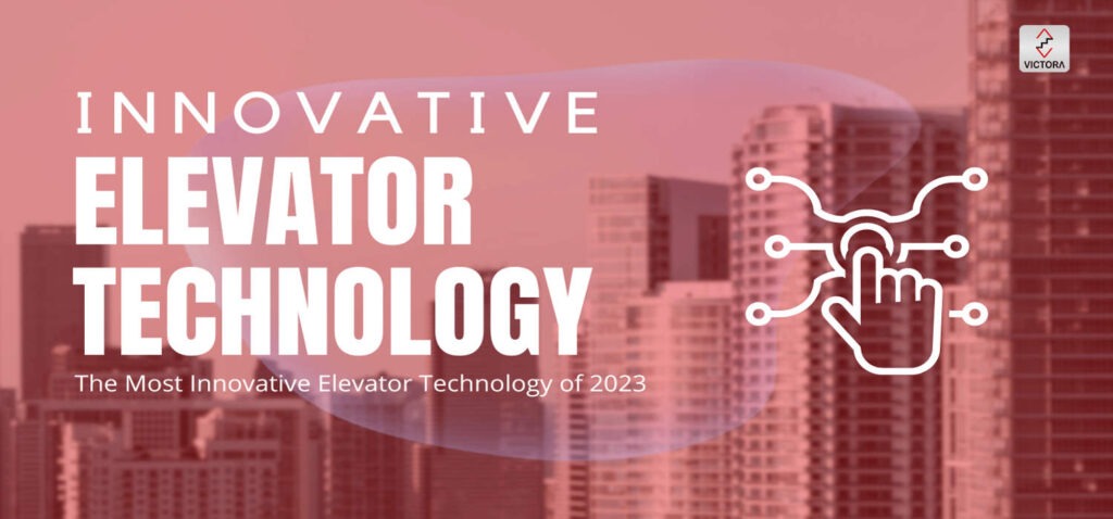 The Most Innovative Elevator Technology Of 2023   Elevator Technology 1024x478 